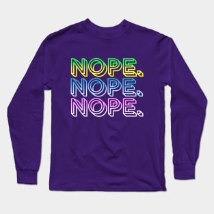 nope. Long Sleeve T-Shirt